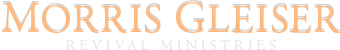 Morris Gleiser Evangelistic Ministries